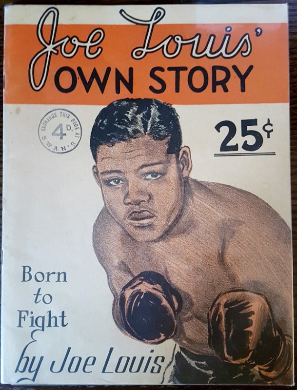 Joe Louis' Own Story : Born to Fight